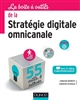 La boîte à outils de la stratégie digitale omnicanale : avec 11 vidéos d'approfondissement