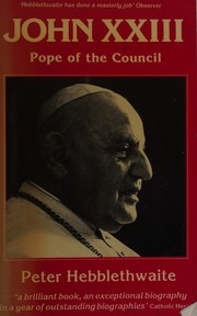 John XXIII : Pope of the Council