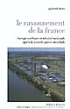 Le 	rayonnement de la France : énergie nucléaire et identité nationale après la seconde guerre mondiale