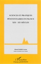 Sciences et pratiques pénitentiaires en France, XIXe-XXe siècles