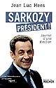 Sarkozy président ! : journal d'une élection