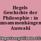 Hegels Geschichte der Philosophie : in zusammenhängender Auswahl