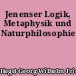 Jenenser Logik, Metaphysik und Naturphilosophie