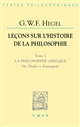 Leçons sur l'histoire de la philosophie : Tome 1 : La philosophie grecque : des origines à Anaxagore