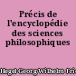 Précis de l'encyclopédie des sciences philosophiques