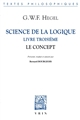 Science de la logique : Livre troisième : Le concept