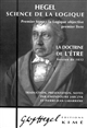 Science de la logique : Première partie : La logique objective : Premier tome : La doctrine de l'être : version de 1832
