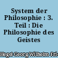 System der Philosophie : 3. Teil : Die Philosophie des Geistes