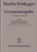 Gesamtausgabe : II. Abteilung : Vorlesungen : Band 28 : Der deutsche Idealismus (Fichte, Schelling, Hegel) und die philosophische Problemlage der Gegenwart