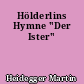 Hölderlins Hymne "Der Ister"