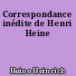 Correspondance inédite de Henri Heine