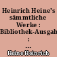 Heinrich Heine's sämmtliche Werke : Bibliothek-Ausgabe : 4-6 : Tragödien : Shakespeare's Mädchen und Frauen : Reisebilder I. Memoiren : Reisebilder II. Englische Fragmente