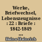 Werke, Briefwechsel, Lebenszeugnisse : 22 : Briefe : 1842-1849 : [2] : Kommentar