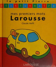 Mes premiers mots Larousse : Claude Helft