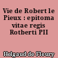 Vie de Robert le Pieux : epitoma vitae regis Rotberti PII