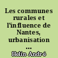 Les communes rurales et l'influence de Nantes, urbanisation du genre de vie et modernisation des activités : exemple des communes du pourtour du lac de Grand Lieu