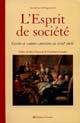L'esprit de société : cercles et salons parisiens au XVIIIe siècle