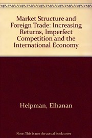 Market structure and foreign trade : increasing returns, imperfect competition and the international economy