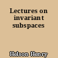 Lectures on invariant subspaces