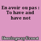 En avoir ou pas : To have and have not