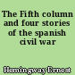The Fifth column and four stories of the spanish civil war