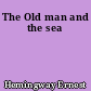 The Old man and the sea