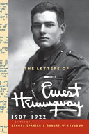 The letters of Ernest Hemingway : Volume 1 : 1907-1922