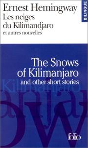 The snows of Kilimanjaro and other short stories : = Les neiges du Kilimandjaro et autres nouvelles
