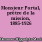 Monsieur Portal, prêtre de la mission, 1885-1926