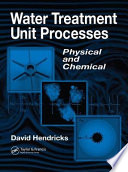 Water treatment unit processes : physical and chemical