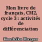 Mon livre de français, CM2, cycle 3 : activités de différenciation