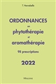 Ordonnances en phytothérapie et aromathérapie : 98 prescriptions