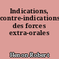 Indications, contre-indications des forces extra-orales