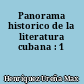 Panorama historico de la literatura cubana : 1