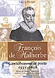 François de Malherbe : gentilhomme et poète, 1555-1628