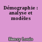 Démographie : analyse et modèles