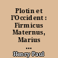 Plotin et l'Occident : Firmicus Maternus, Marius Victorinus, Saint Augustin et Macrobe