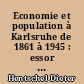 Economie et population à Karlsruhe de 1861 à 1945 : essor et fluctuations