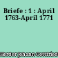 Briefe : 1 : April 1763-April 1771