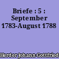 Briefe : 5 : September 1783-August 1788