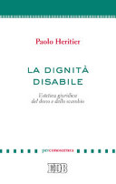 La dignità disabile : estetica giuridica del dono e dello scambio