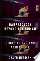 Narratology beyond the human : storytelling and animal life