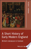 A short history of early modern England : British Literature in context
