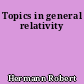 Topics in general relativity