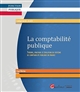 La comptabilité publique : théorie, pratique et évolution du sytème de comptabilité publique en France