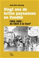 Vingt ans de luttes paysannes en Vendée : 1968-1988, du CDJA à la Conf'