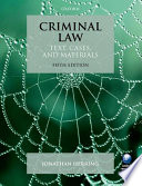Criminal law : text, cases and materials