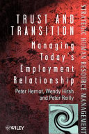 Trust and transition : managing today's employment relationship