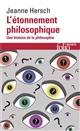 L'étonnement philosophique : une histoire de la philosophie