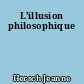 L'illusion philosophique